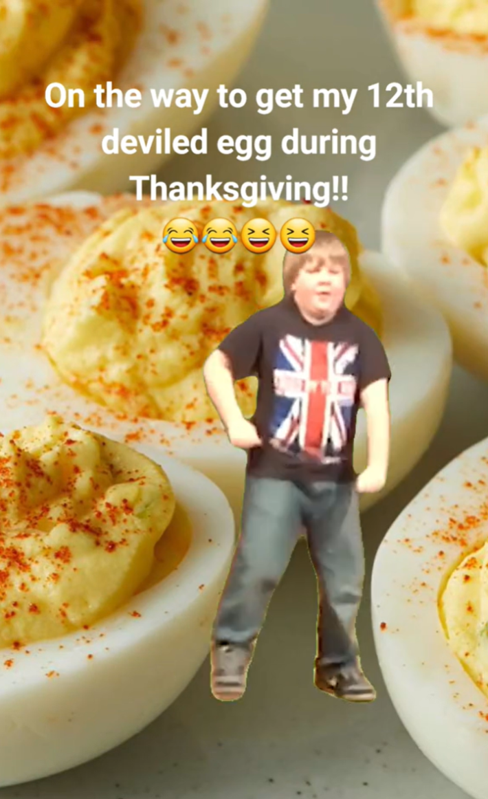 deviled eggs meme of a kid dancing, text reads, "On the way to get my 12th deviled egg during Thanksgiving!! (cry laughing emojis)"