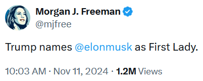 Morgan Freeman tweet reading "Trump names @elonmusk as First Lady."