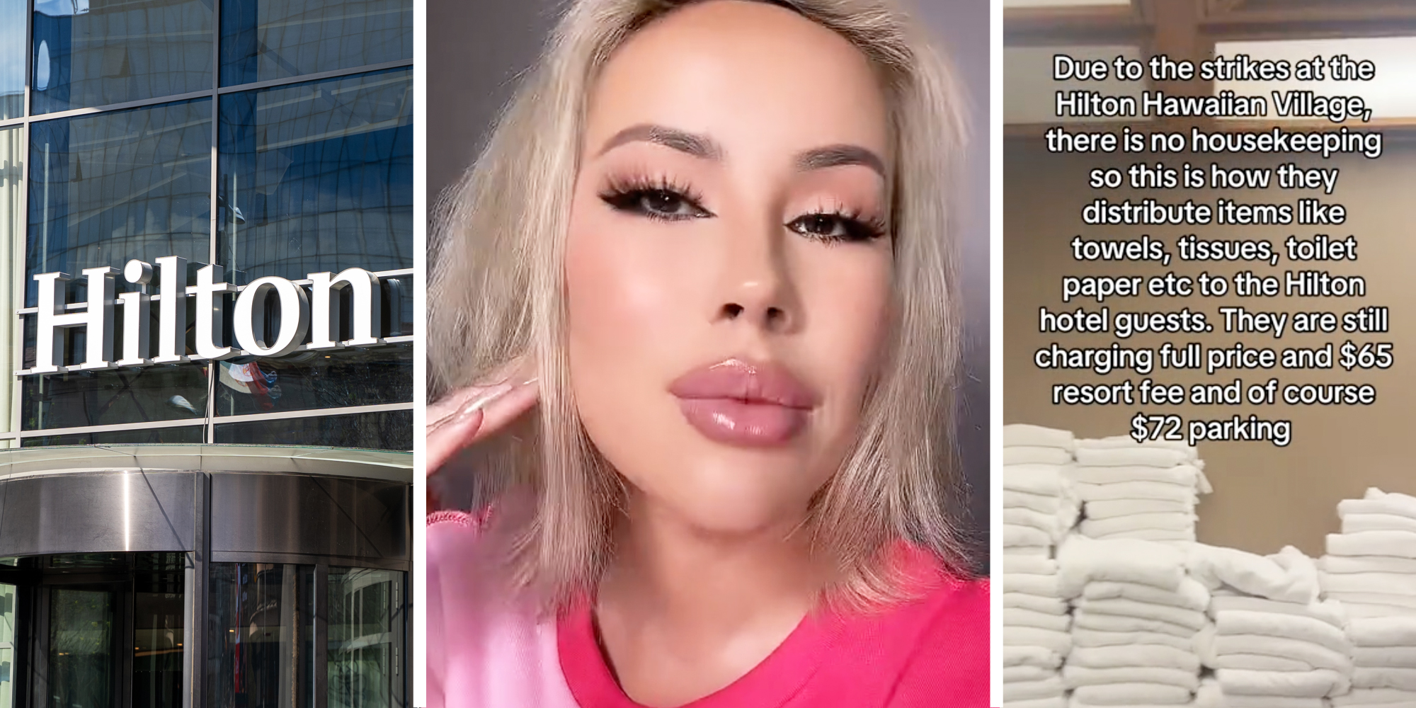 Hilton Hotel(l), Woman talking(c), Stacks of towels with text that says "Due to the strikes at the Hilton Hawaiian Village, there is no housekeeping so this is how they distribute items like towels, tissues, toilet paper etc to the Hilton hotel guests. They are still charging full price and $65 resort fee and of course $72 parking"(r)