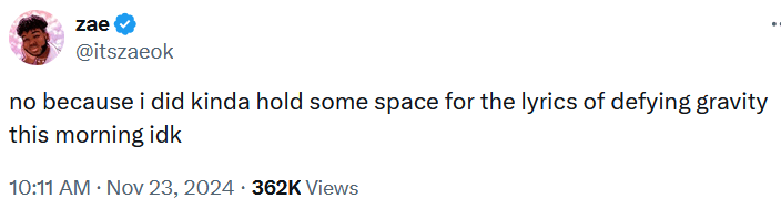 Tweet reading "no because i did kinda hold some space for the lyrics of defying gravity this morning idk."