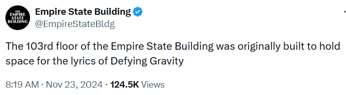 Tweet reading "The 103rd floor of the Empire State Building was originally built to hold space for the lyrics of Defying Gravity."