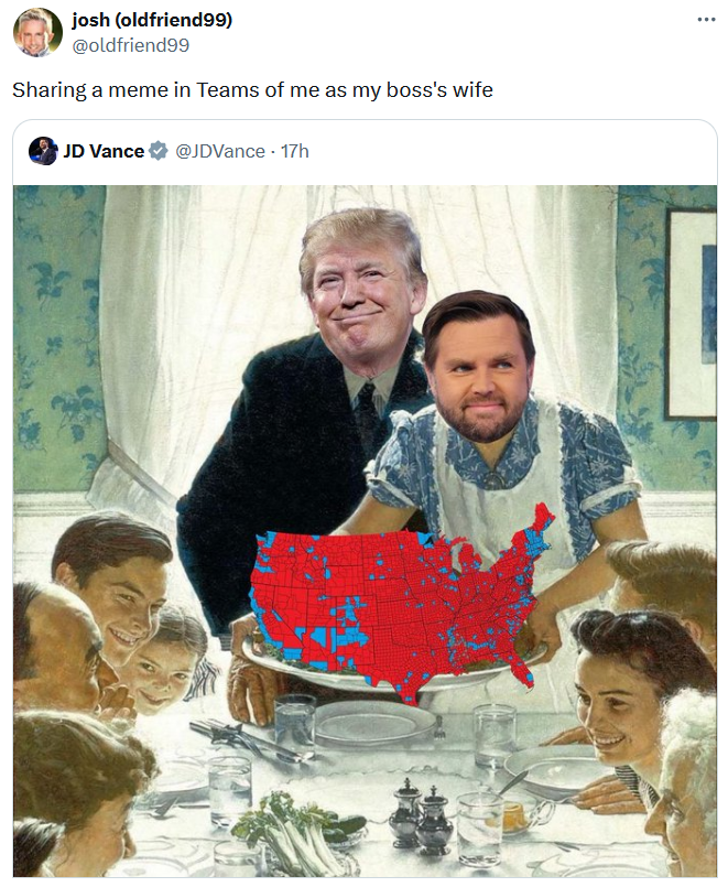 JD Vance Thanksgiving meme tweet reading "Sharing a meme in Teams of me as my boss's wife."