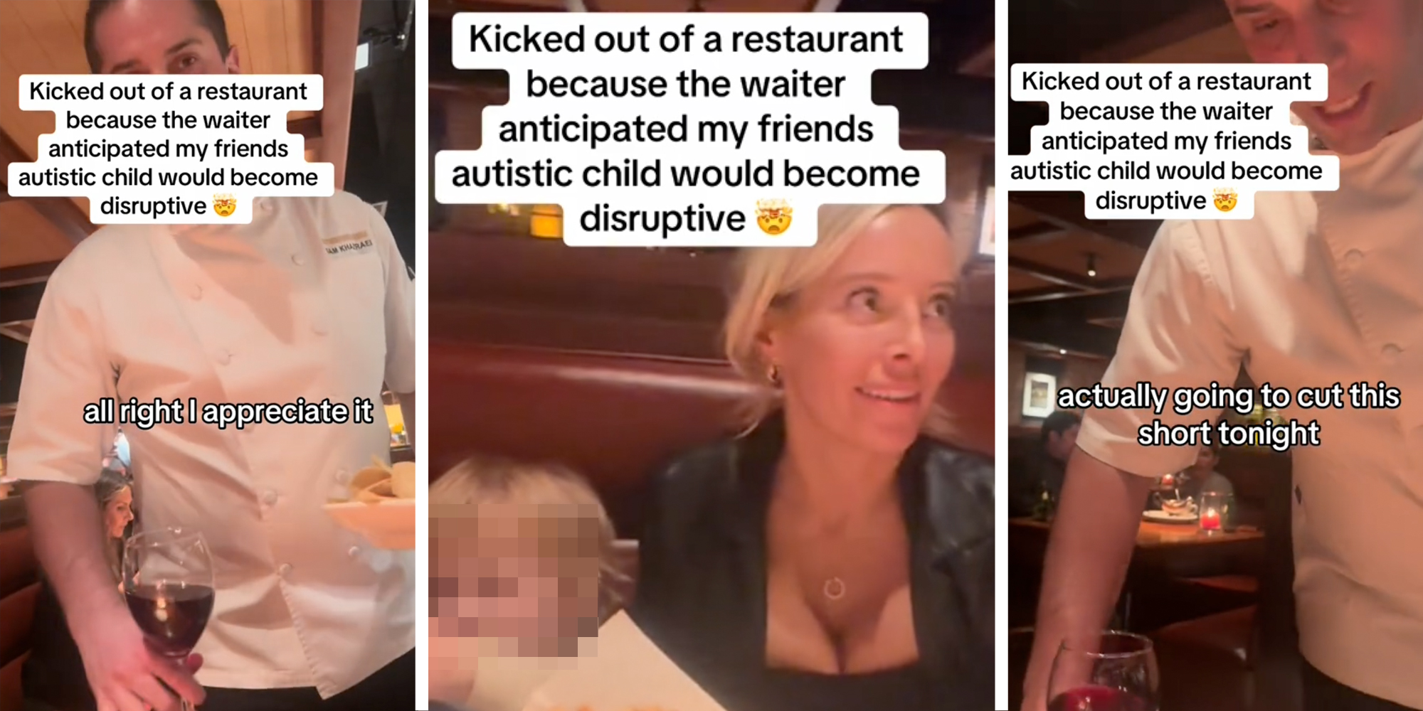 Server picking up food and text that says "kicked out of a restaurant because the waiter anticipated my friends autistic child would become disruptive" and "all right I appreciate it"(l), Woman with young child and same text(c), Same waiter and text with additional "actually going to cut this short tonight"(r)