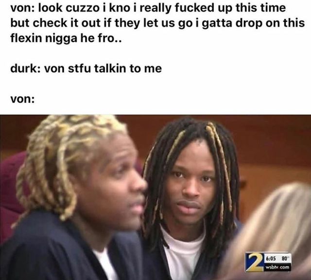 King Von meme with him talking to Lil Durk in court.