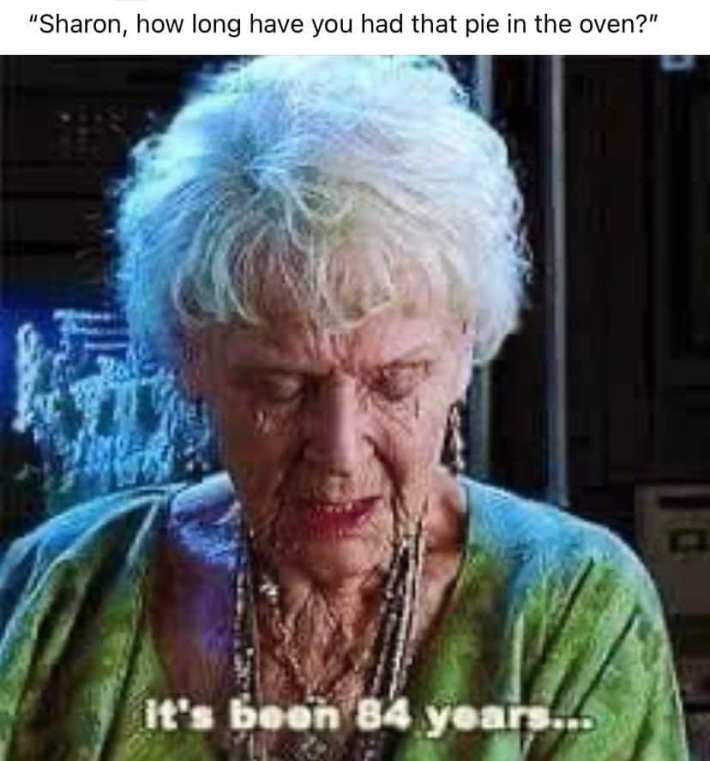 Marie Callender Pie meme with the "it's been 84 years" screenshot from Titanic.