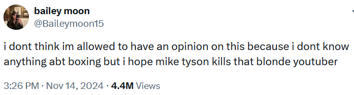 Tweet reading "i dont think im allowed to have an opinion on this because i dont know anything abt boxing but i hope mike tyson kills that blonde youtuber."