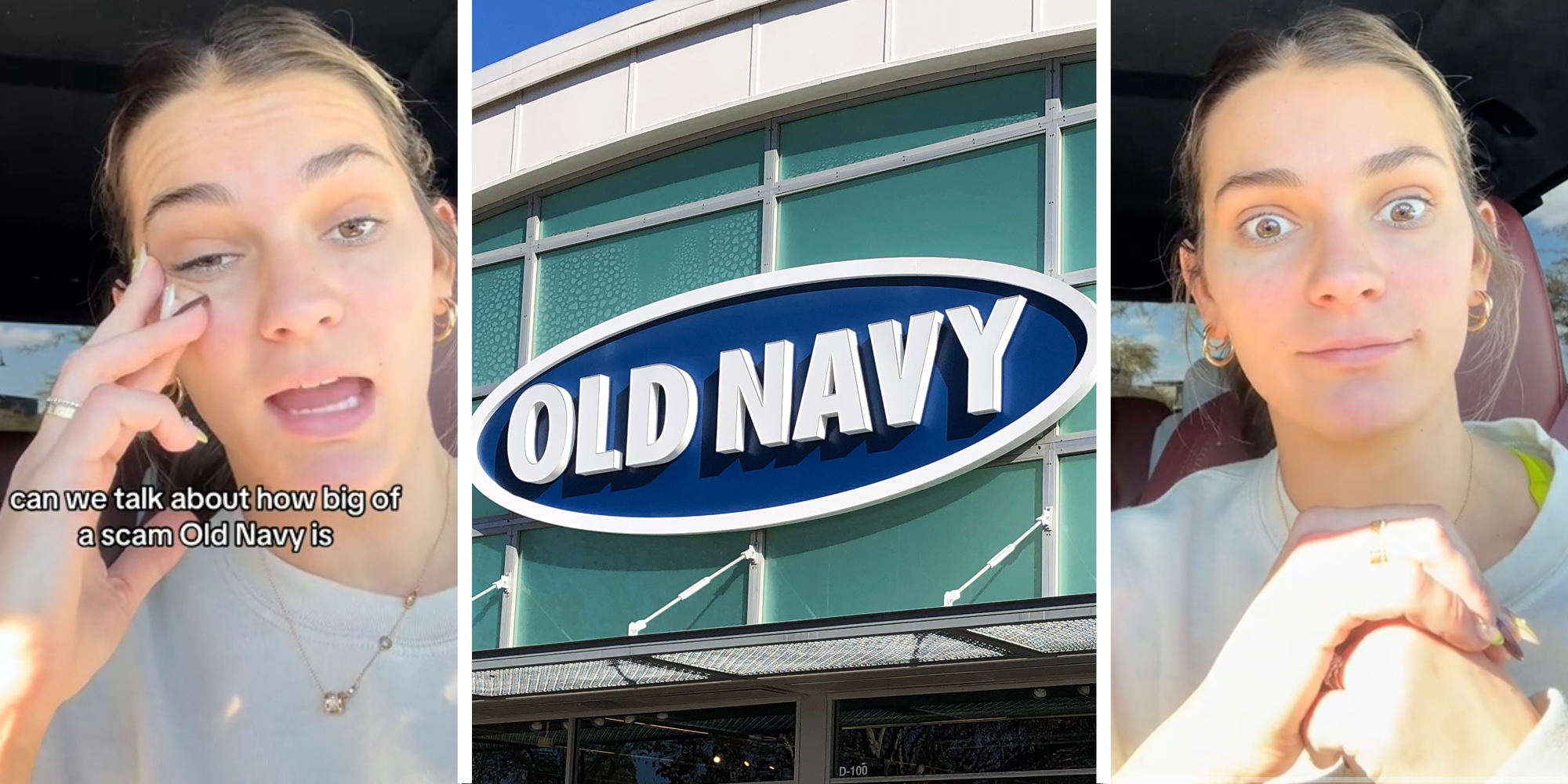 Woman looking frustrated with text that says "can we talk about how big of a scam Old Navy is"(l), Old Navy storefront(c), Woman looking shocked(r)