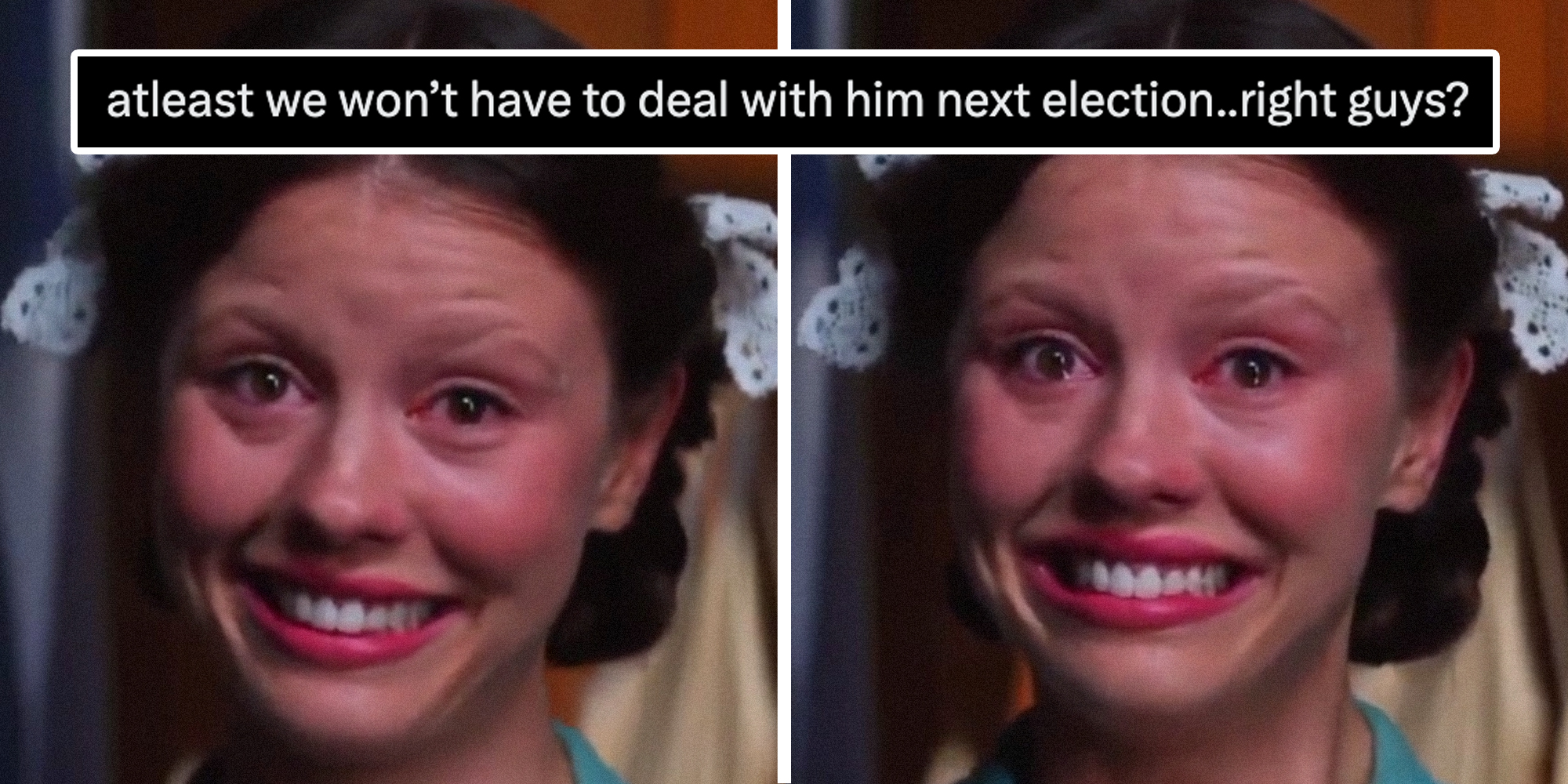 Pearl Smiling and crying two split with text over it that says "atleast we won't have to deal with him next election...right guys?"