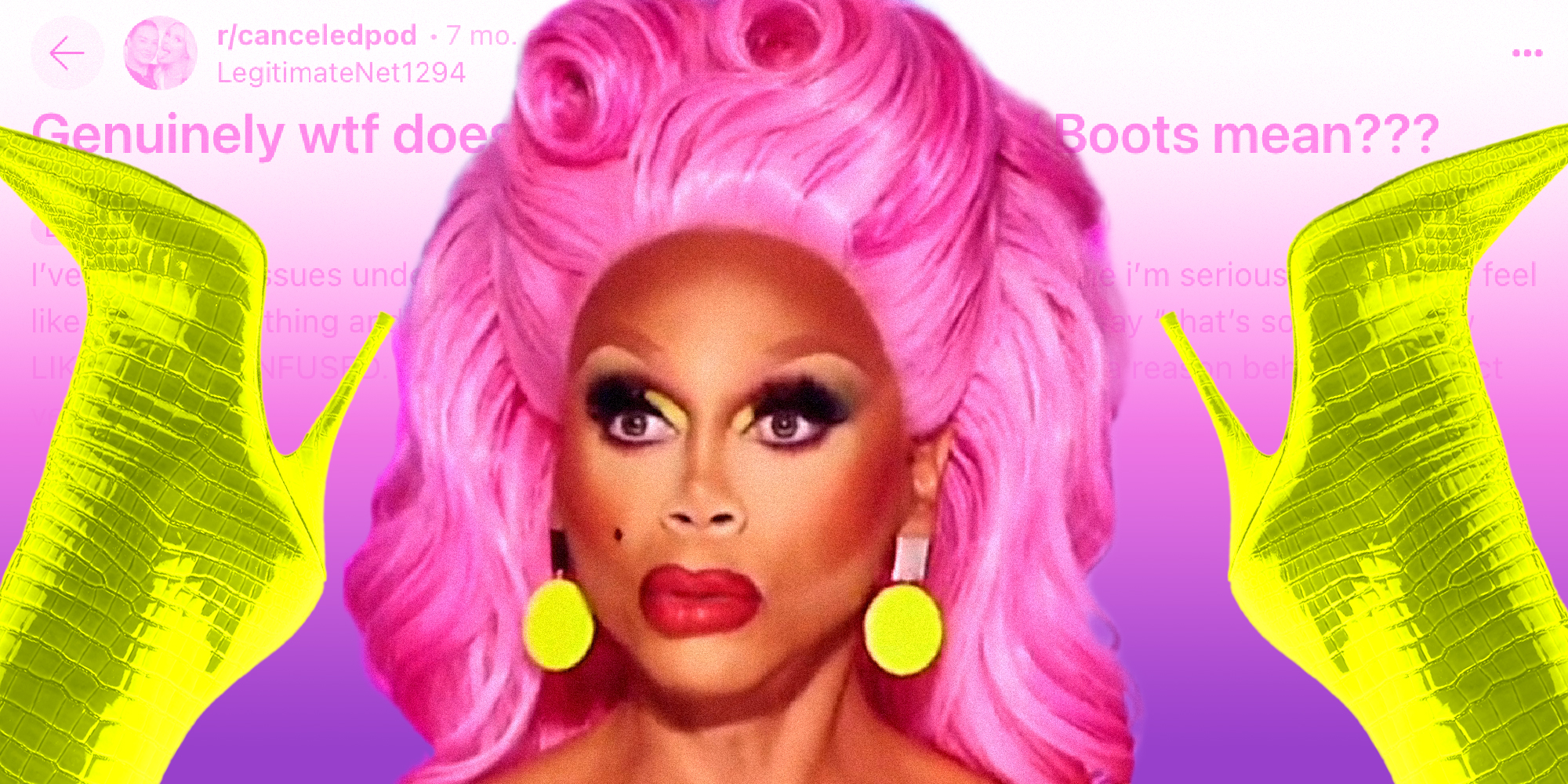 Photo collage showing RuPaul in front of a Reddit thread asking, "Genuinely wtf does ....Boots mean?