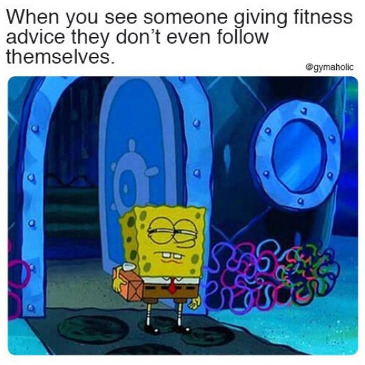 "when you see someone giving the advice they don't even follow themselves" spongebob side eye meme