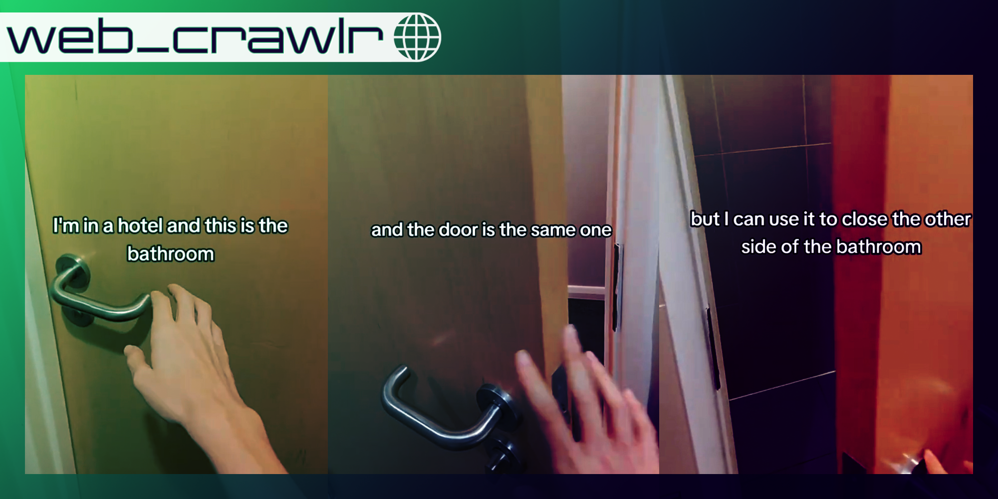 Three screenshots of a woman closing a door. The Daily Dot newsletter web_crawlr logo is in the top left corner.
