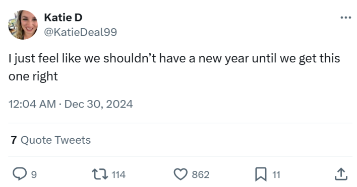 New year memes, text reads, "I just feel like we shouldn’t have a new year until we get this one right"