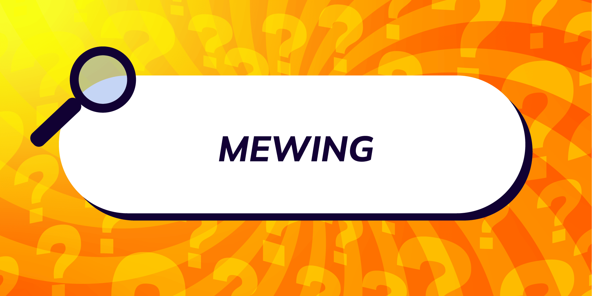Mewing