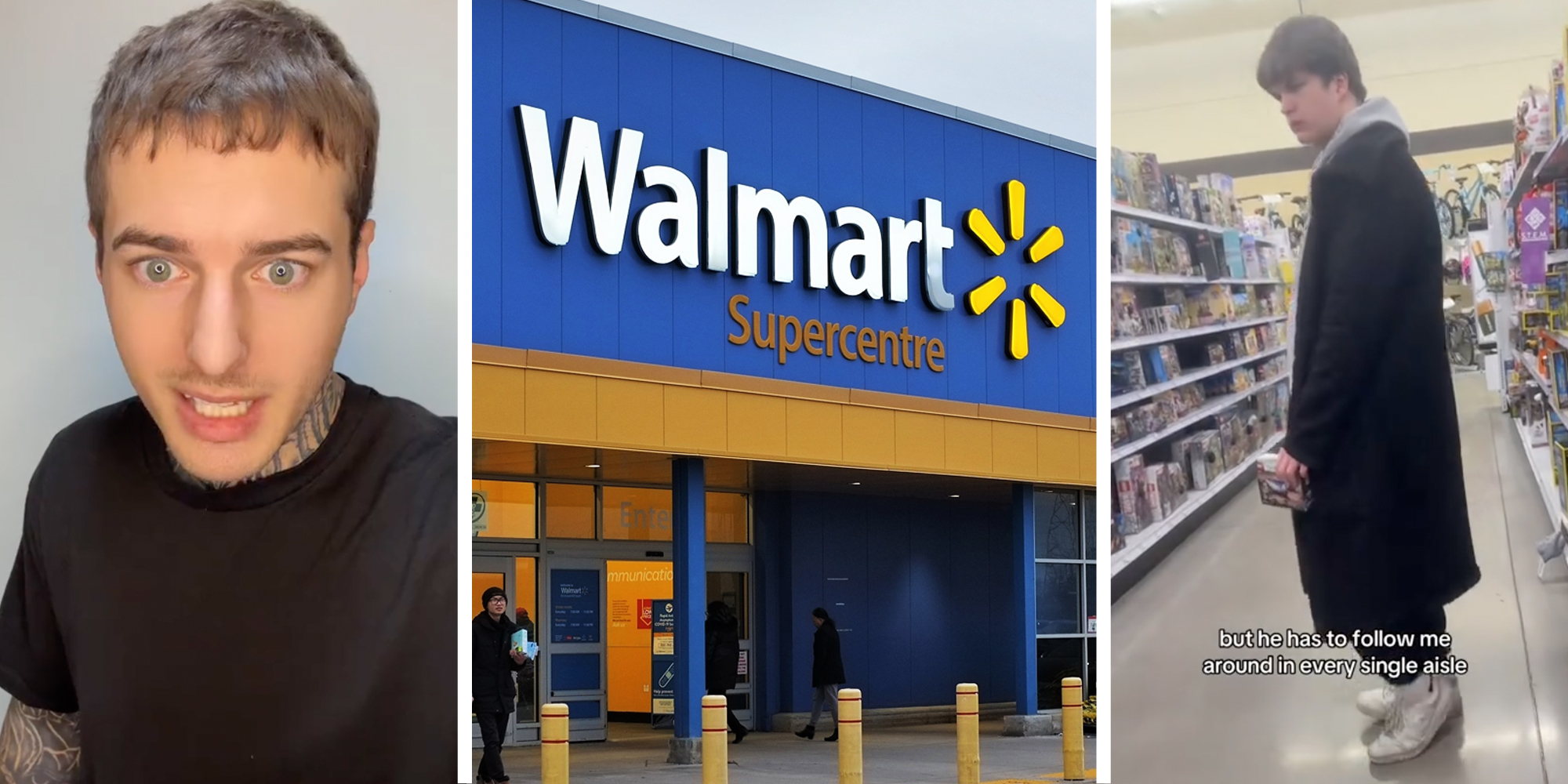 Man talking(l), Walmart storefront(c), Man in aisle with text "but he has to follow me around in every single aisle"(r)