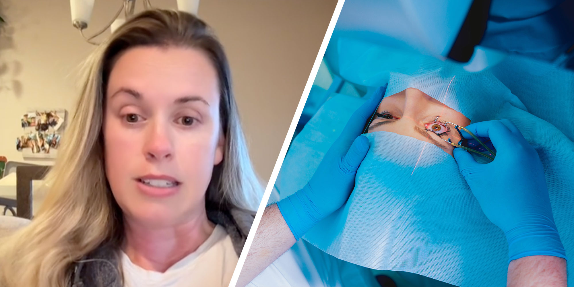 two panel design with a woman looking upset in one, next to an image of a person getting LASIK surgery performed