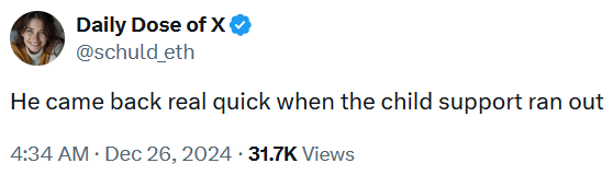 Tweet reading "He came back real quick when the child support ran out."