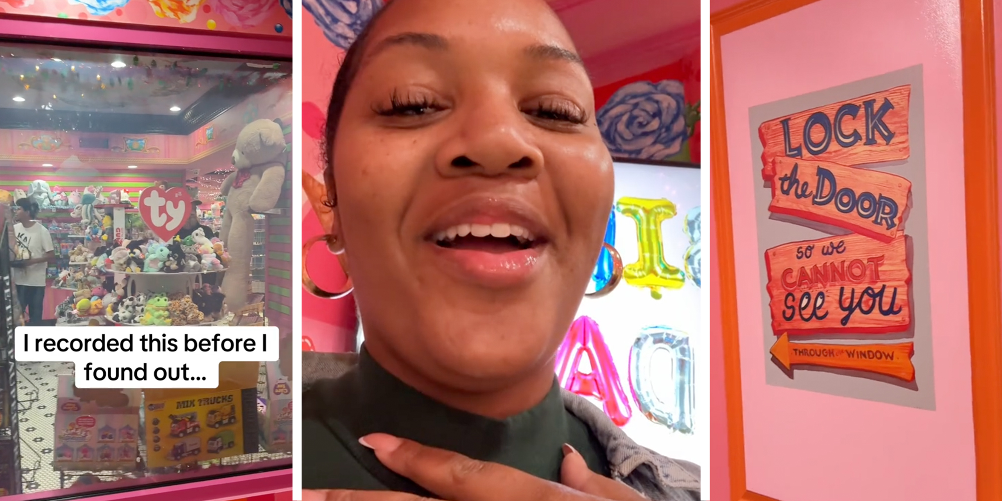 Toy store(l), Woman talking(c), Sign that says "lock the door so we cannot see you through the window"(r)