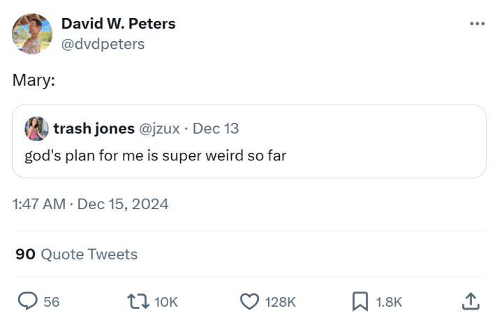 Christmas meme that reads, "Mary: god's plan for me is super weird so far"