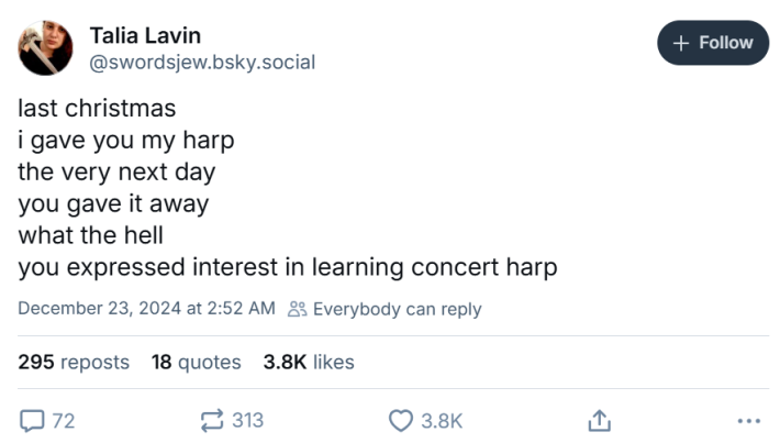Christmas meme that reads, "last christmas i gave you my harp the very next day you gave it away what the hell you expressed interest in learning concert harp"