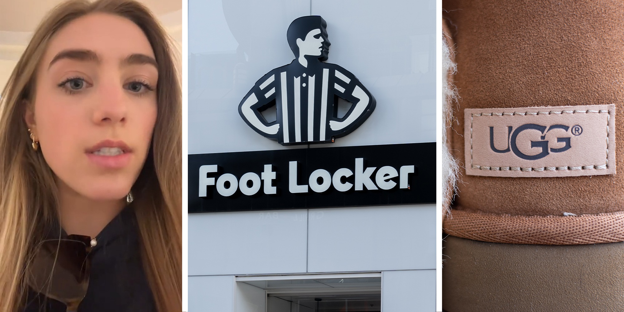 woman shares her experience shopping at Footlocker(l) FootLocker Sign(c) Ugg brand on shoes(r)