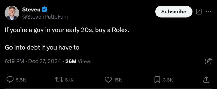 tweet that reads "If you’re a guy in your early 20s, buy a Rolex, go into debt if you have to"