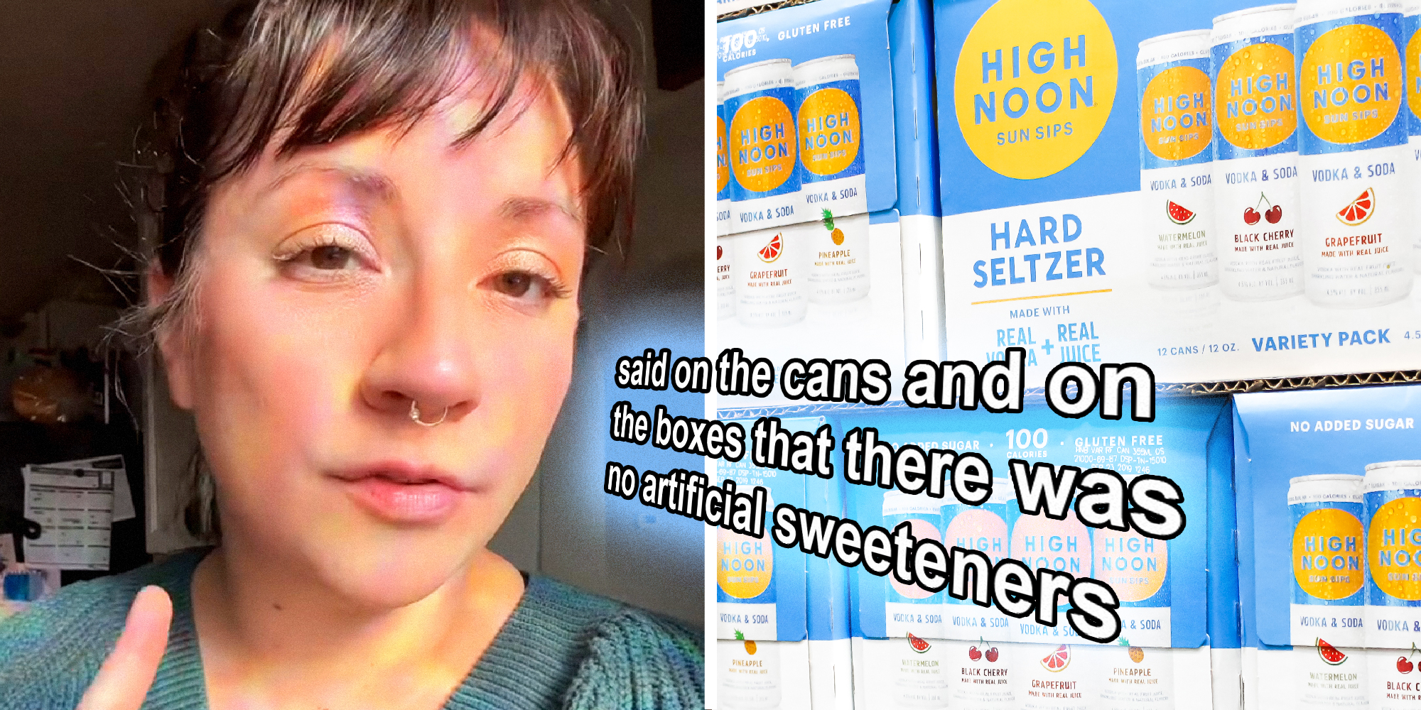 2 panel image, on the left a person speaks to camera, on the right are boxes of High Noon hard seltzer. Text over says, "said on the cans and on the boxes that there was no artificial sweetners."