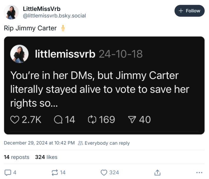 Jimmy Carter meme, text reads, "Rip Jimmy Carter" with a screenshot of OP's old tweet that reads, "You're in her DMs, but Jimmy Carter literally stayed alive to vote to save her rights so..."