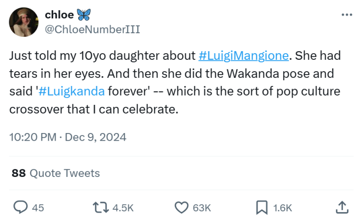 Tweet that reads, "Just told my 10yo daughter about #LuigiMangione. She had tears in her eyes. And then she did the Wakanda pose and said '#Luigkanda forever' -- which is the sort of pop culture crossover that I can celebrate."