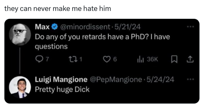 Tweet that reads, "they can never make me hate him" with a screenshot of an exchange he had with another Twitter account in May where he made a joke about having a PhD.