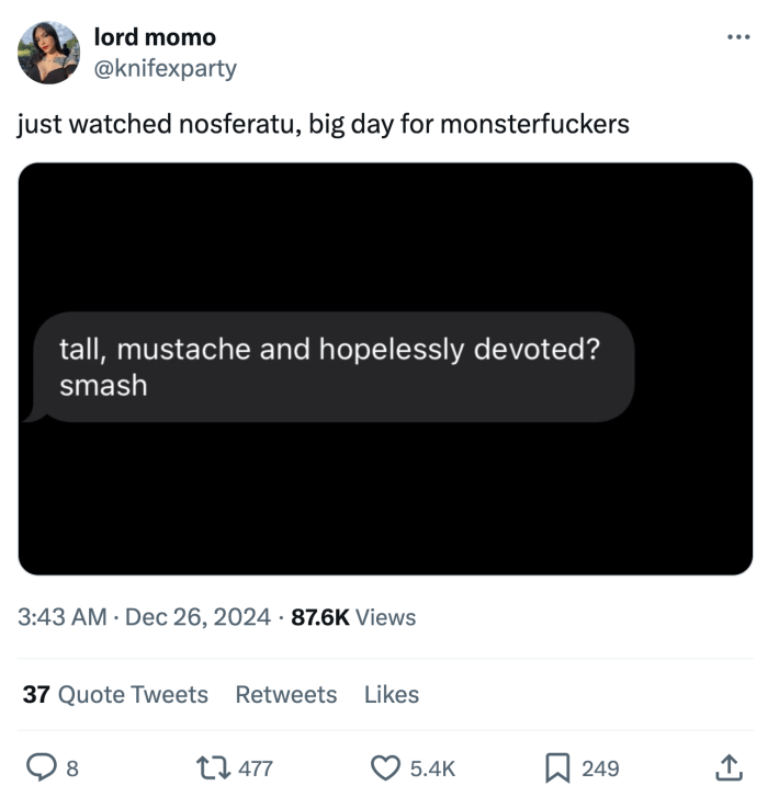 Tweet that reads, "just watched nosferatu, big day for monsterf*ckers" with screenshot of a text message that says, "tall, mustache and hopelessly devoted? smash."