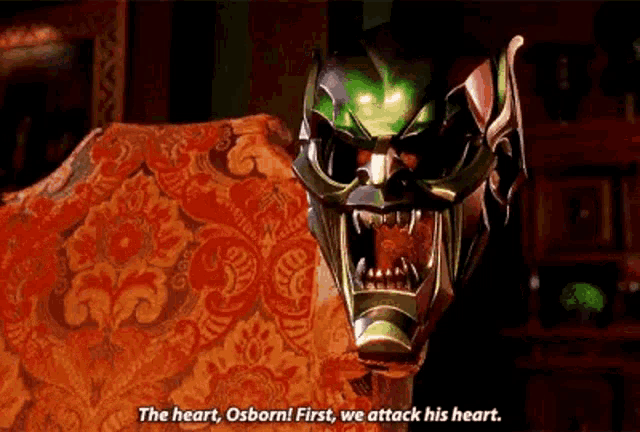 "the heart, osborne! first we attack his heart" green goblin mask meme