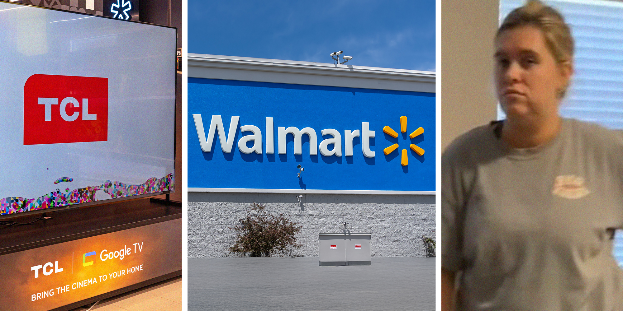 TCL Tv on display(l) Walmart Store Front(c) woman looking disappointed (r)