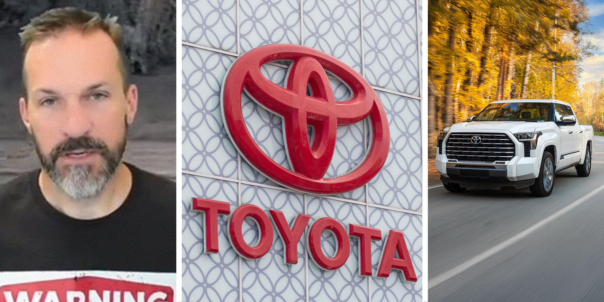 man shares common issues with Tundra(l) Toyota Dealer Sign(c) Toyota Tundra(r)