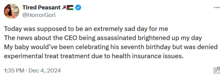 Tweet reading "Today was supposed to be an extremely sad day for me The news about the CEO being assassinated brightened up my day My baby would’ve been celebrating his seventh birthday but was denied experimental treat treatment due to health insurance issues."