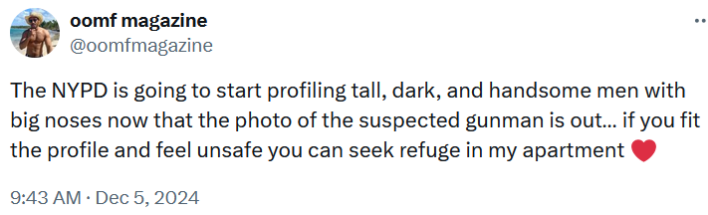 Tweet reading "The NYPD is going to start profiling tall, dark, and handsome men with big noses now that the photo of the suspected gunman is out… if you fit the profile and feel unsafe you can seek refuge in my apartment."