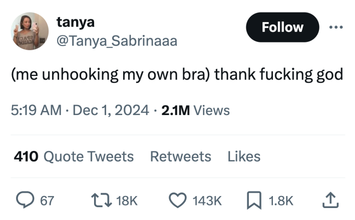 Tweet that reads, "(me unhooking my own bra) thank fucking god"