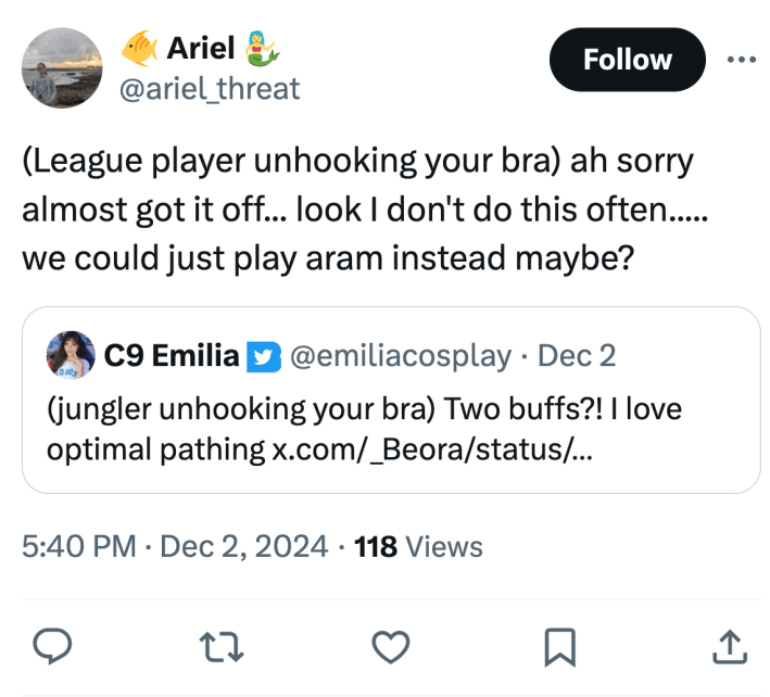 Tweet that reads, "(League player unhooking your bra) ah sorry almost got it off... look I don't do this often..... we could just play aram instead maybe?"