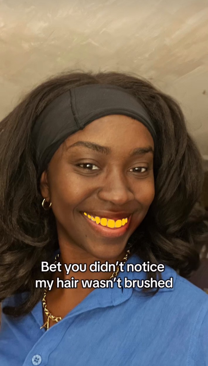 Photo of a woman with her teeth purposely turned yellow. Text overlay reads, "Bet you didn't notice my hair wasn't brushed."