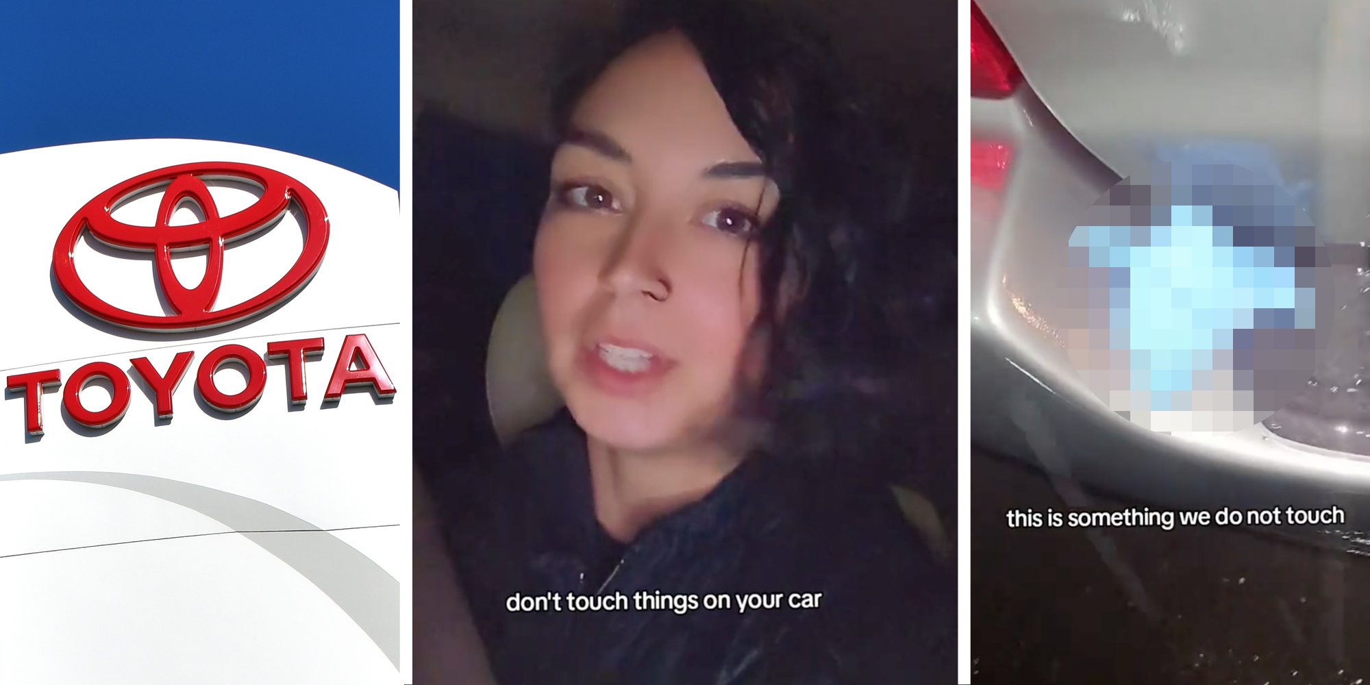 Toyota sign(l), Woman talking with text "don't touch things on your car"(c), Censored object and text "this is something we do not touch"(r)