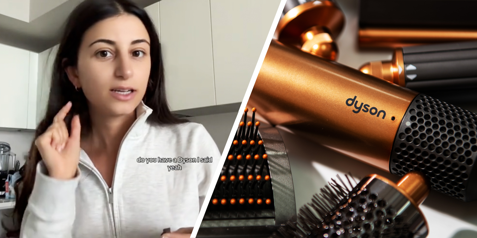 Woman talking with text "do you have a dyson I said yeah"(l), Dyson hair tools(r)