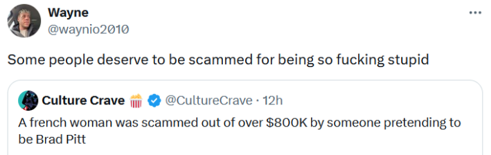 Tweet reading "Some people deserve to be scammed for being so fucking stupid."