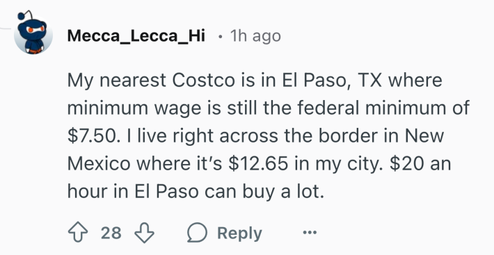 Reddit response to Costco's wage increase announcement. Text reads, "My nearest Costco is in El Paso, TX where minimum wage is still the federal minimum of $7.50. I live right across the border in New Mexico where it’s $12.65 in my city. $20 an hour in El Paso can buy a lot."