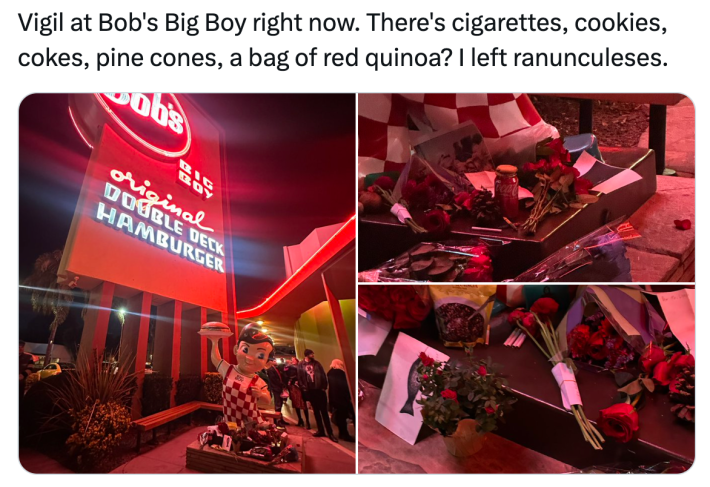 David Lynch meme, text reads, "Vigil at Bob's Big Boy right now. There's cigarettes, cookies, cokes, pine cones, a bag of red quinoa? I left ranunculeses."