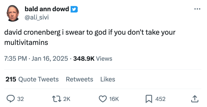 David Lynch meme, text reads, "david cronenberg i swear to god if you don't take your multivitamins"