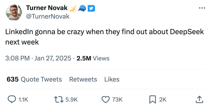 DeepSeek meme, text reads, "LinkedIn gonna be crazy when they find out about DeepSeek next week"