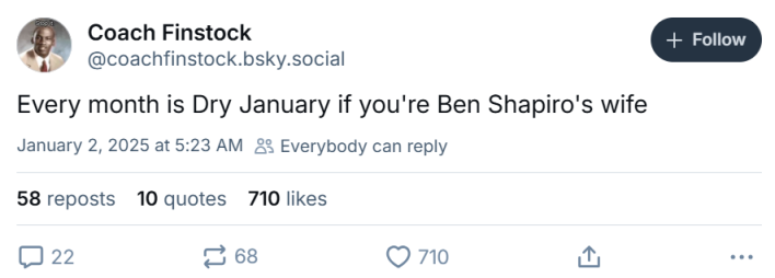 Post that reads, "Every month is Dry January if you're Ben Shapiro's wife"