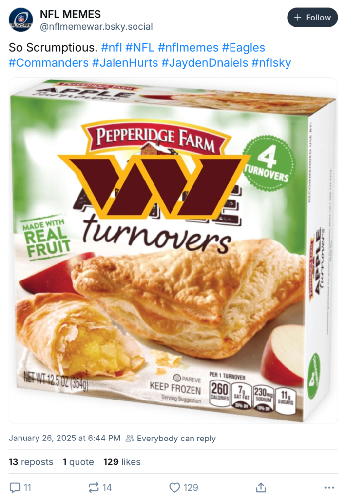 Eagles Super Bowl meme, text reads, "So Scrumptious." with a photo of a turnovers package with "apple" replaced with the Commanders logo.