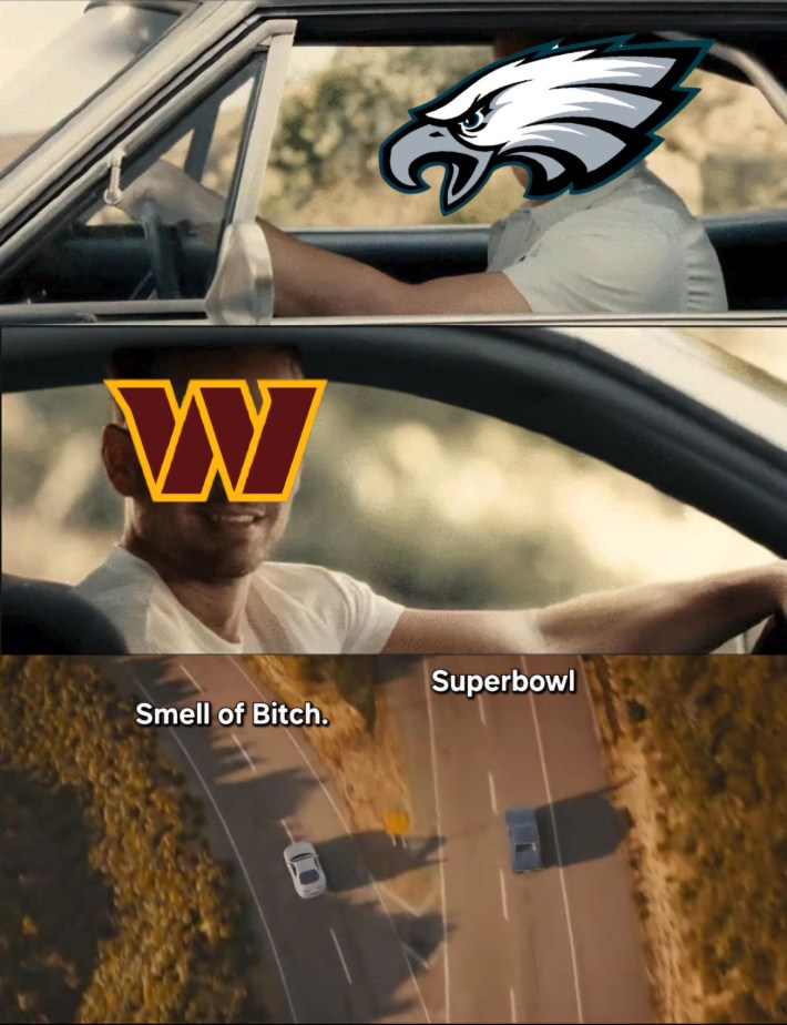 Eagles Super Bowl meme, of two cars, each driver the Eagles or the Commanders, diverging on a highyway. Text reads, "Smell of a b*tch." and "Superbowl."
