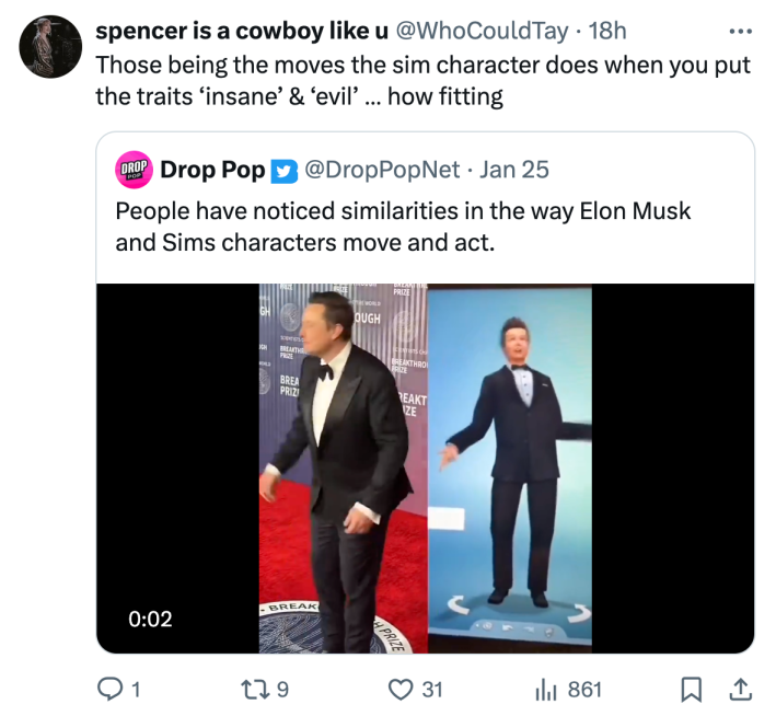 Tweet about Elon Musk's movements looking like Sims. Comment reads, "Those being the moves the sim character does when you put the traits ‘insane’ & ‘evil’ … how fitting"