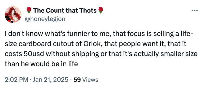 Nosferatu cardboard cutout meme, text reads, "I don't know what's funnier to me, that focus is selling a life-size cardboard cutout of Orlok, that people want it, that it costs 50usd without shipping or that it's actually smaller size than he would be in life"